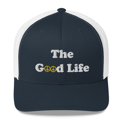 The Good Life Trucker Hat